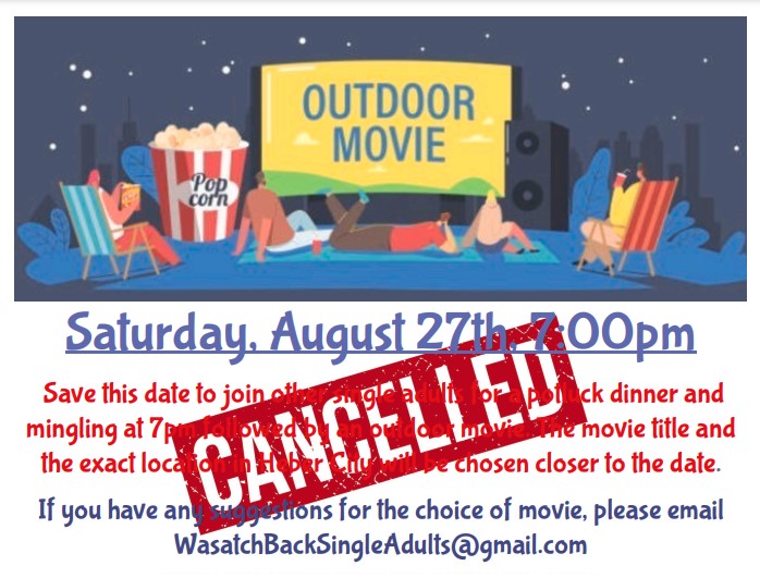 Event CANCELLED for Outdoor Movie / Potluck Dinner